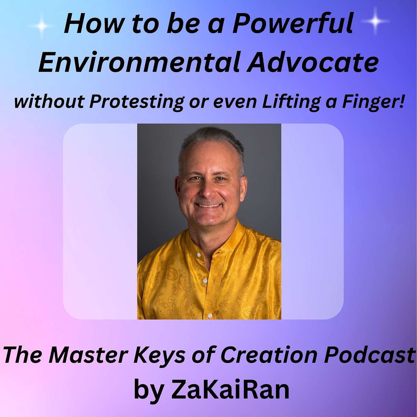 How to be a Powerful Environmental Advocate, without Protesting or even Lifting a Finger! episode artwork