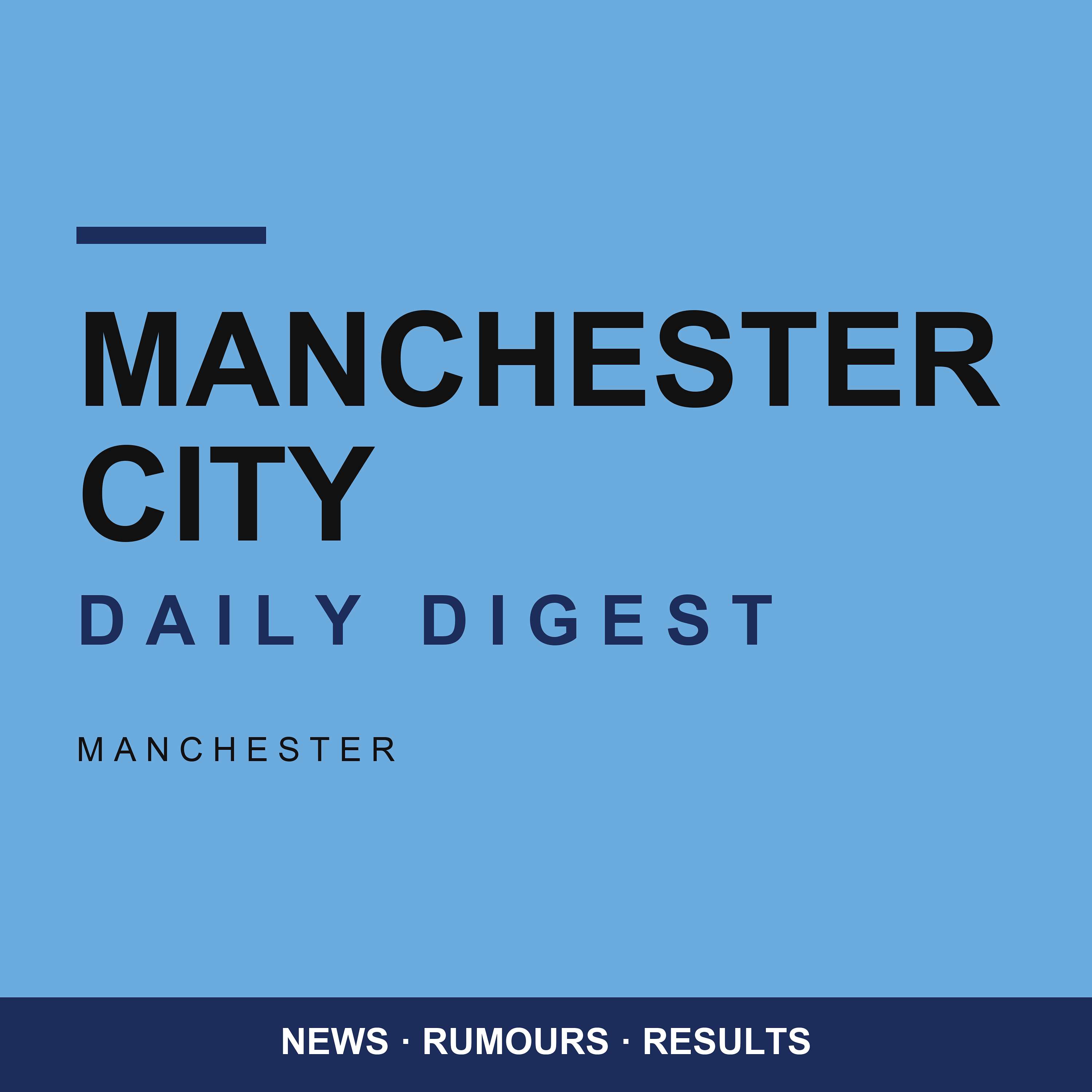 Manchester City Daily Digest podcast artwork