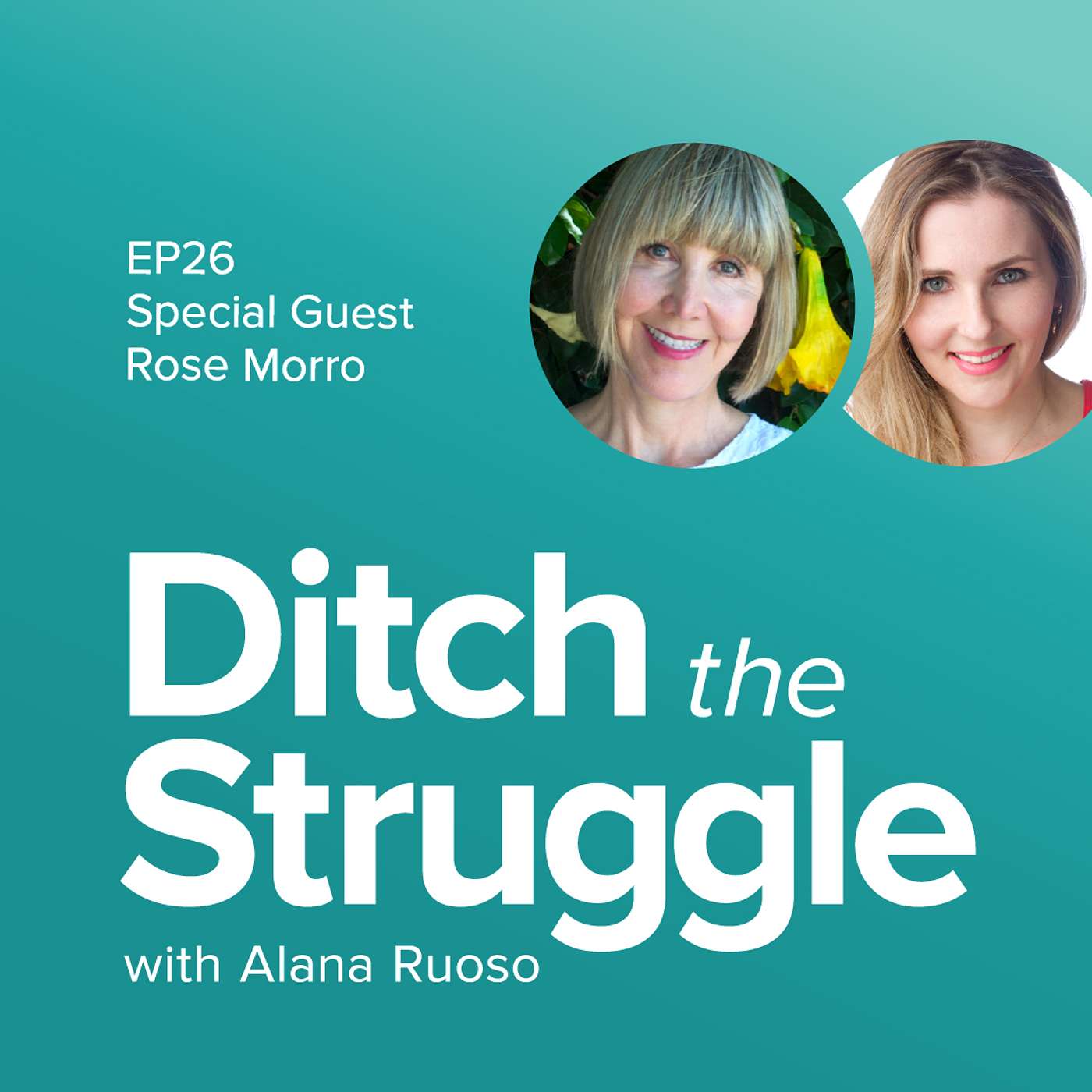 Ditch the Struggle with Alana Ruoso