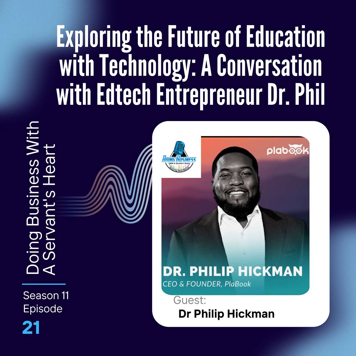 Exploring the Future of Education with Technology: A Conversation with Edtech Entrepreneur Dr. Phil