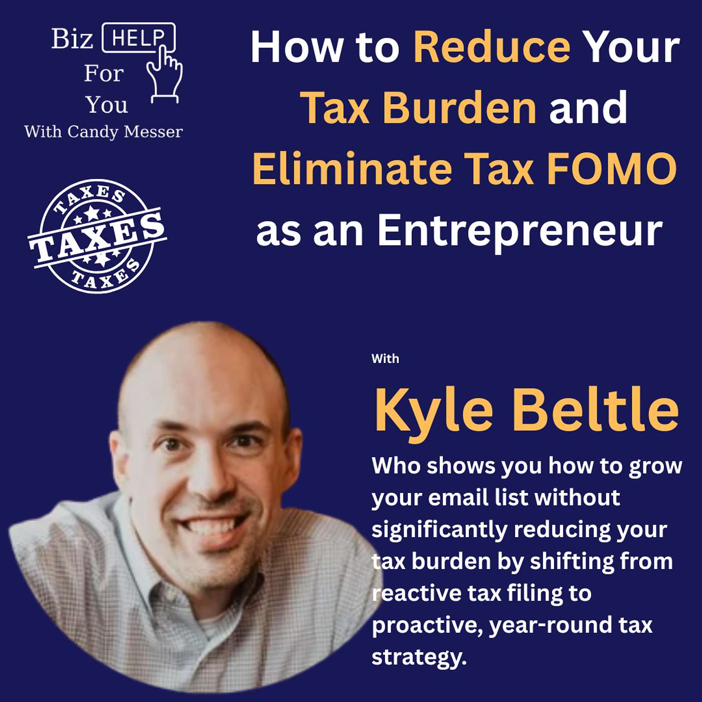 How to Reduce Your Tax Burden and Eliminate Tax FOMO as an Entrepreneur with Kyle Beltle How to Reduce Your Tax Burden and Eliminate Tax FOMO as an Entrepreneur with Kyle Beltle