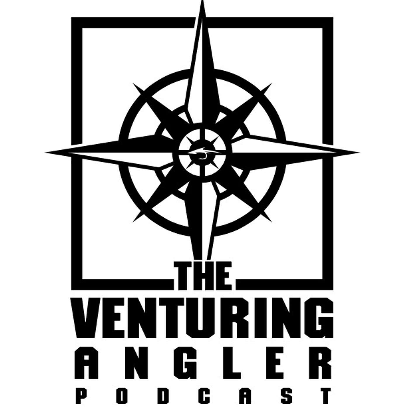 The Venturing Angler Fly Fishing Podcast