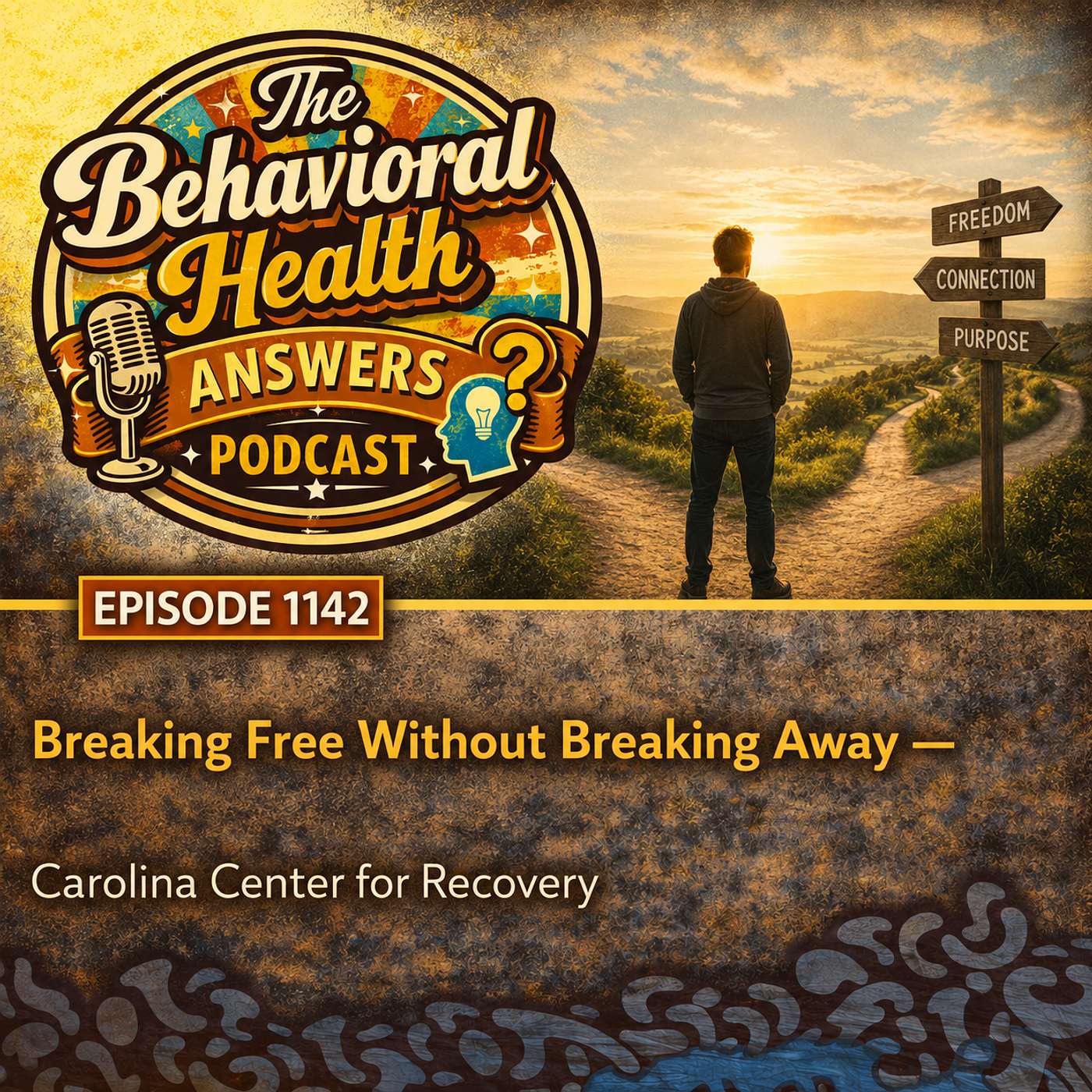Episode 1142: Breaking Free Without Breaking Away | Carolina Center for Recovery episode artwork