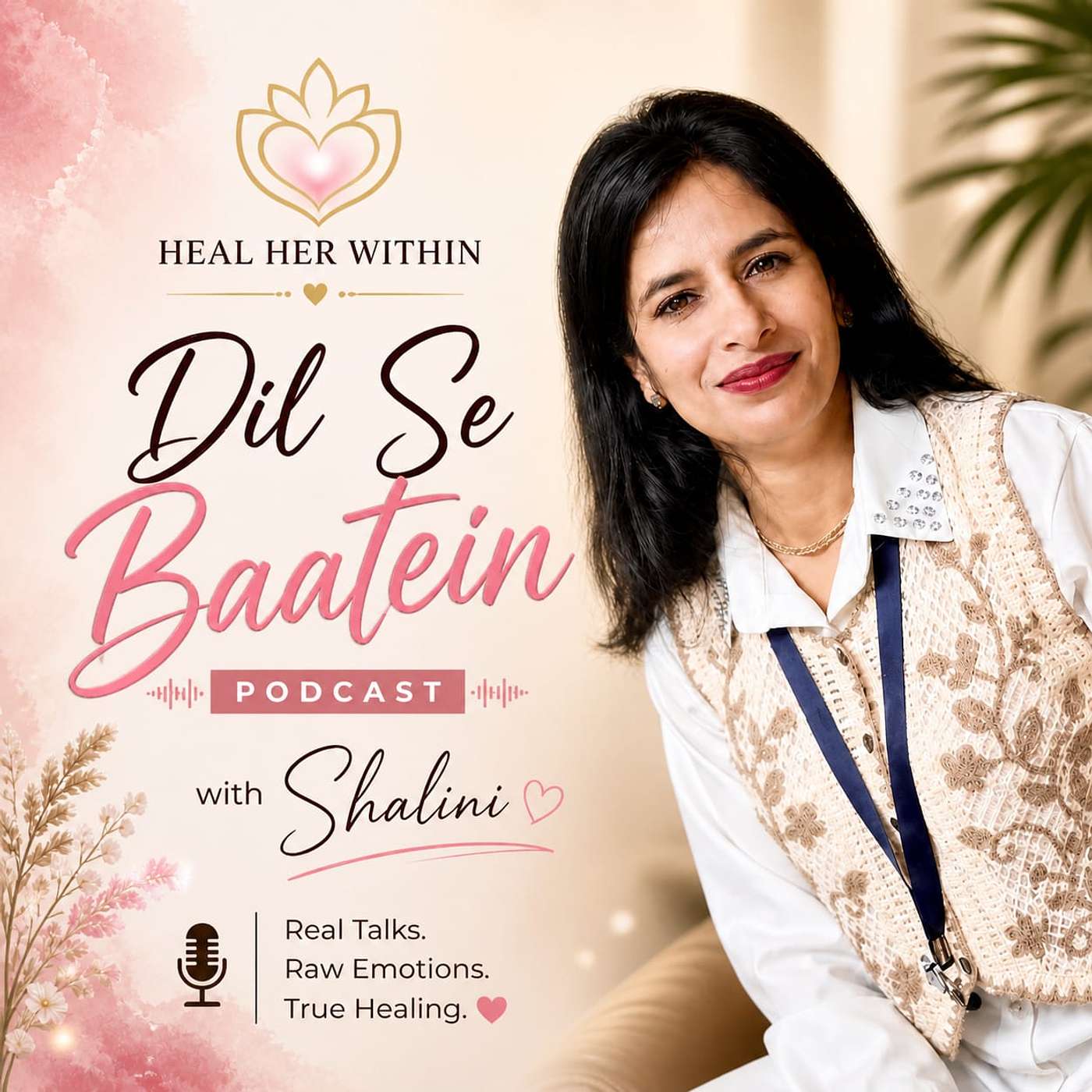 Heal Her Within™-Dil Se Baatein With Shalini