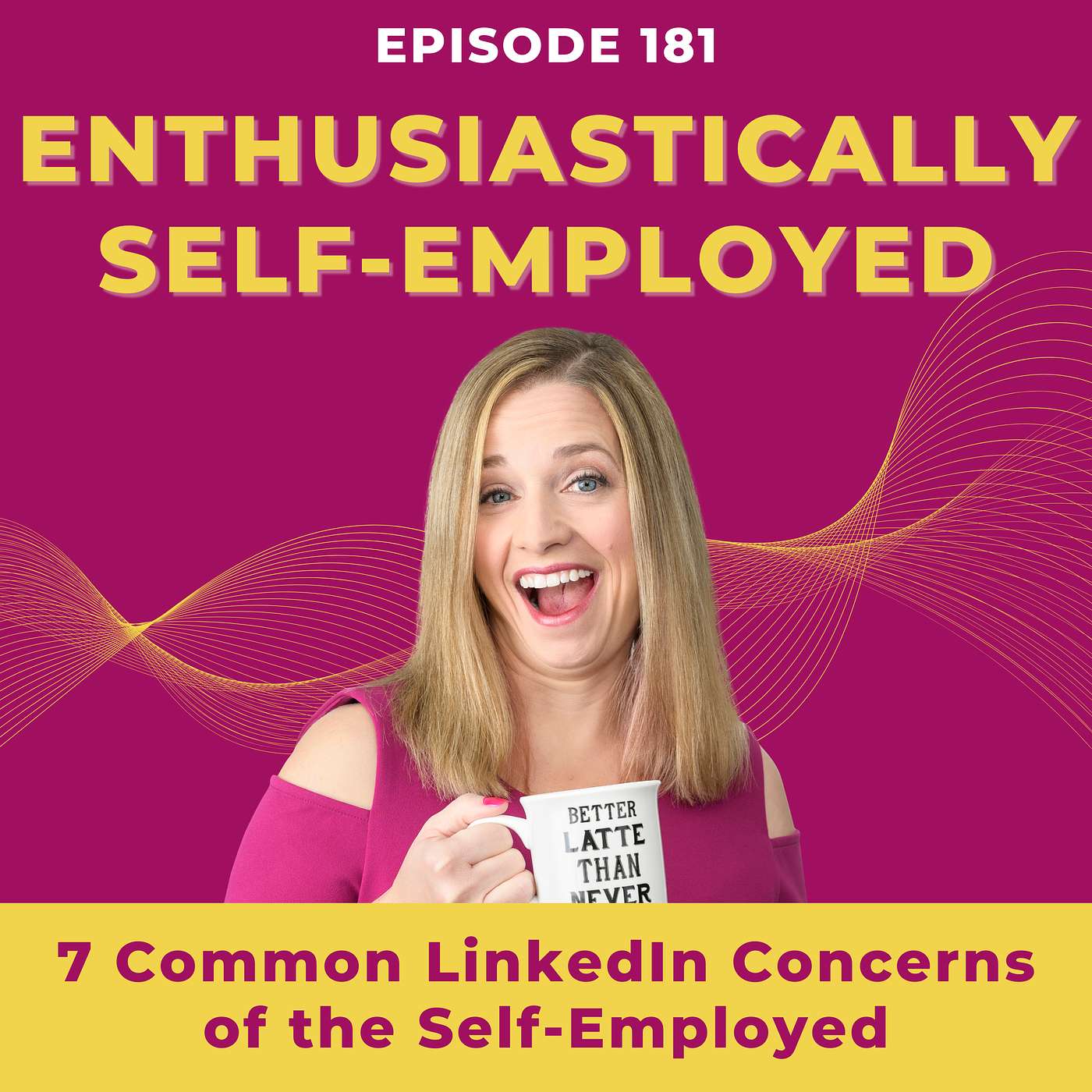 7 Common LinkedIn Concerns of the Self-Employed - Ep 181