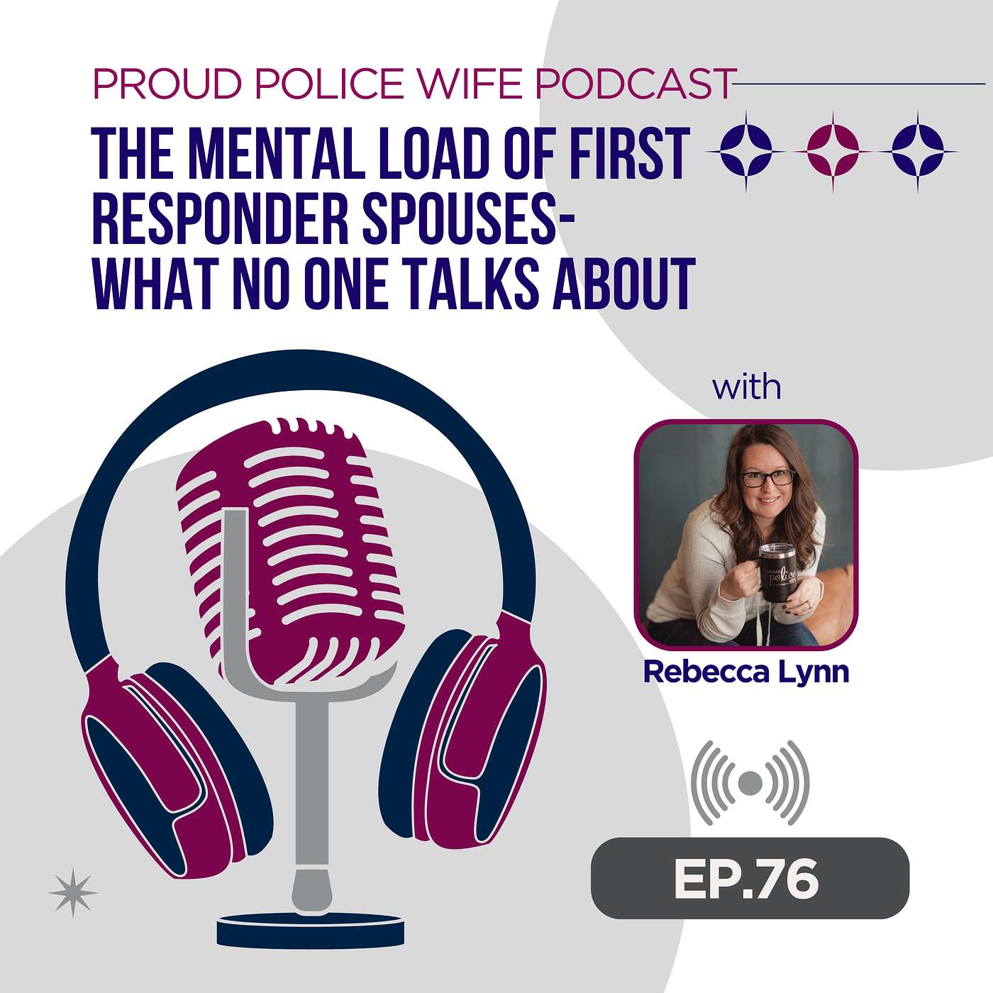 EP 76: The Mental Load of First Responder Spouses- What No One Talks About