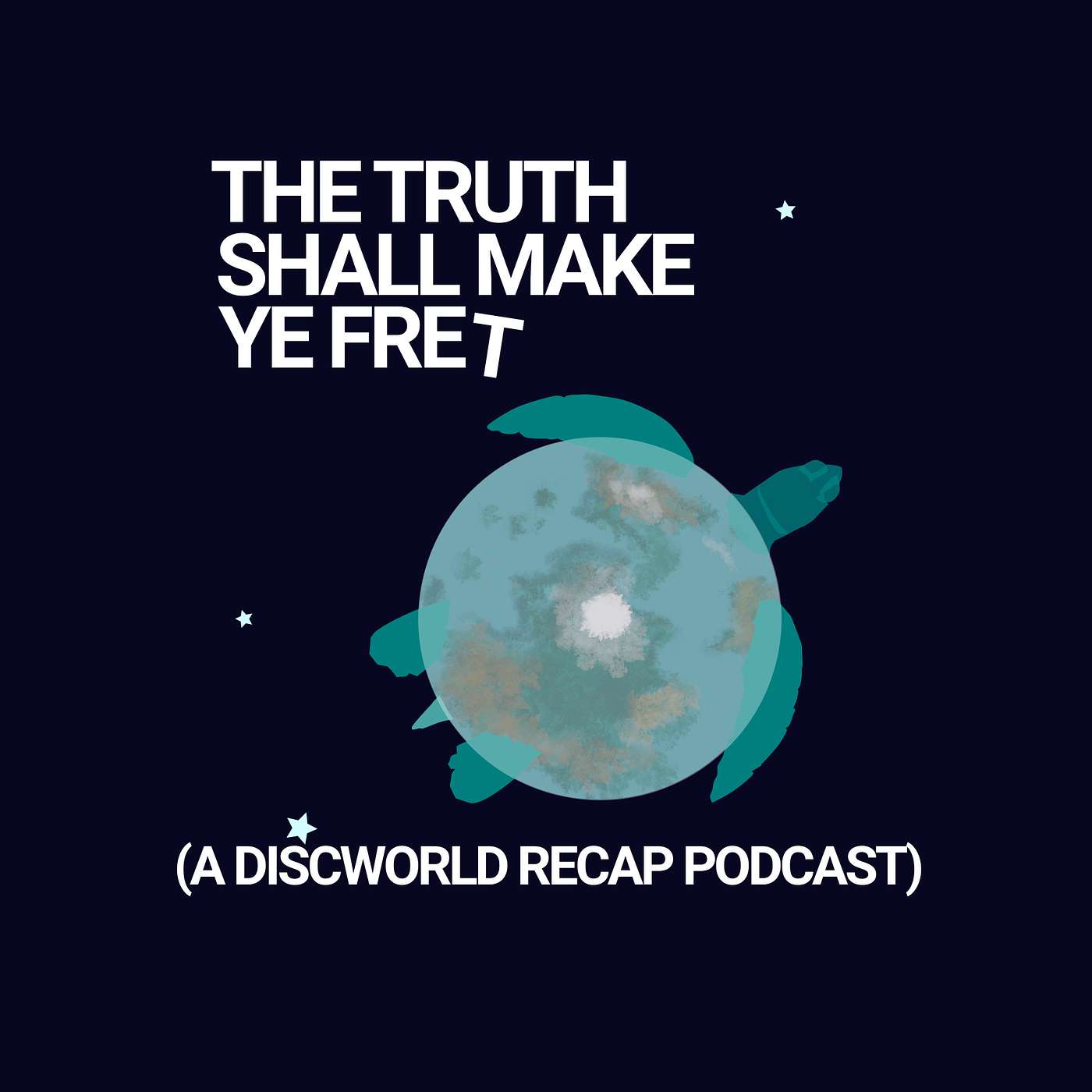 The Truth Shall Make Ye Fret