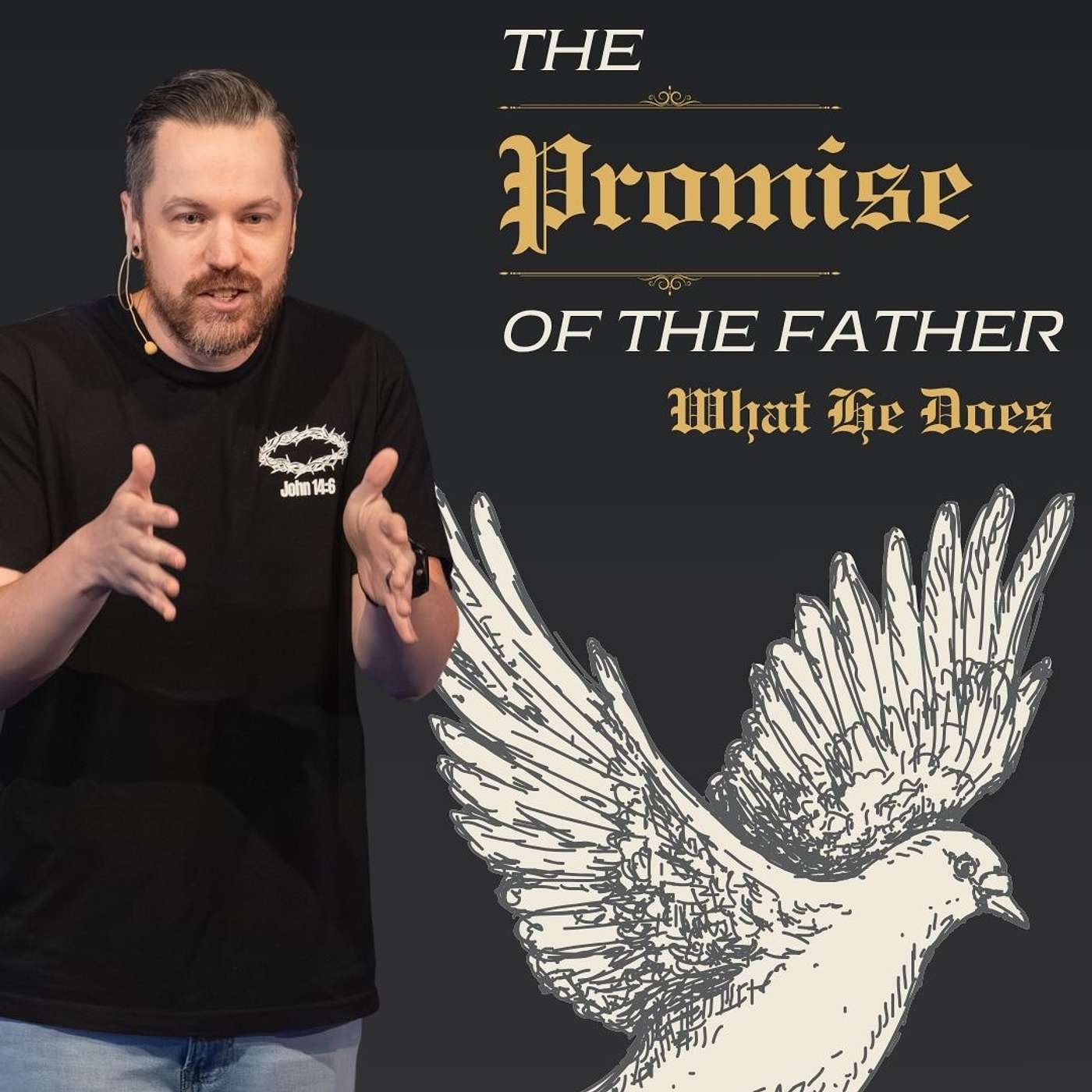 Sunday Service: The Promise of the Father (What He Does) - Pastor Bob Leahey