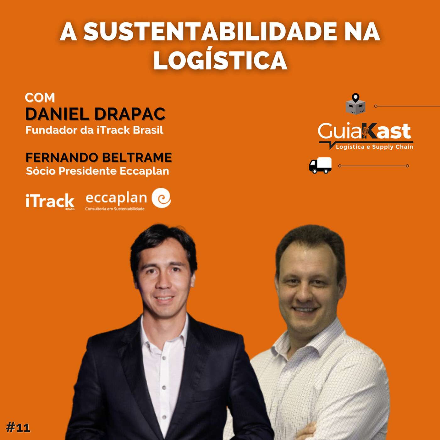 Daniel Drapac e Fernando Beltrame e a Sustentabilidade na Logística