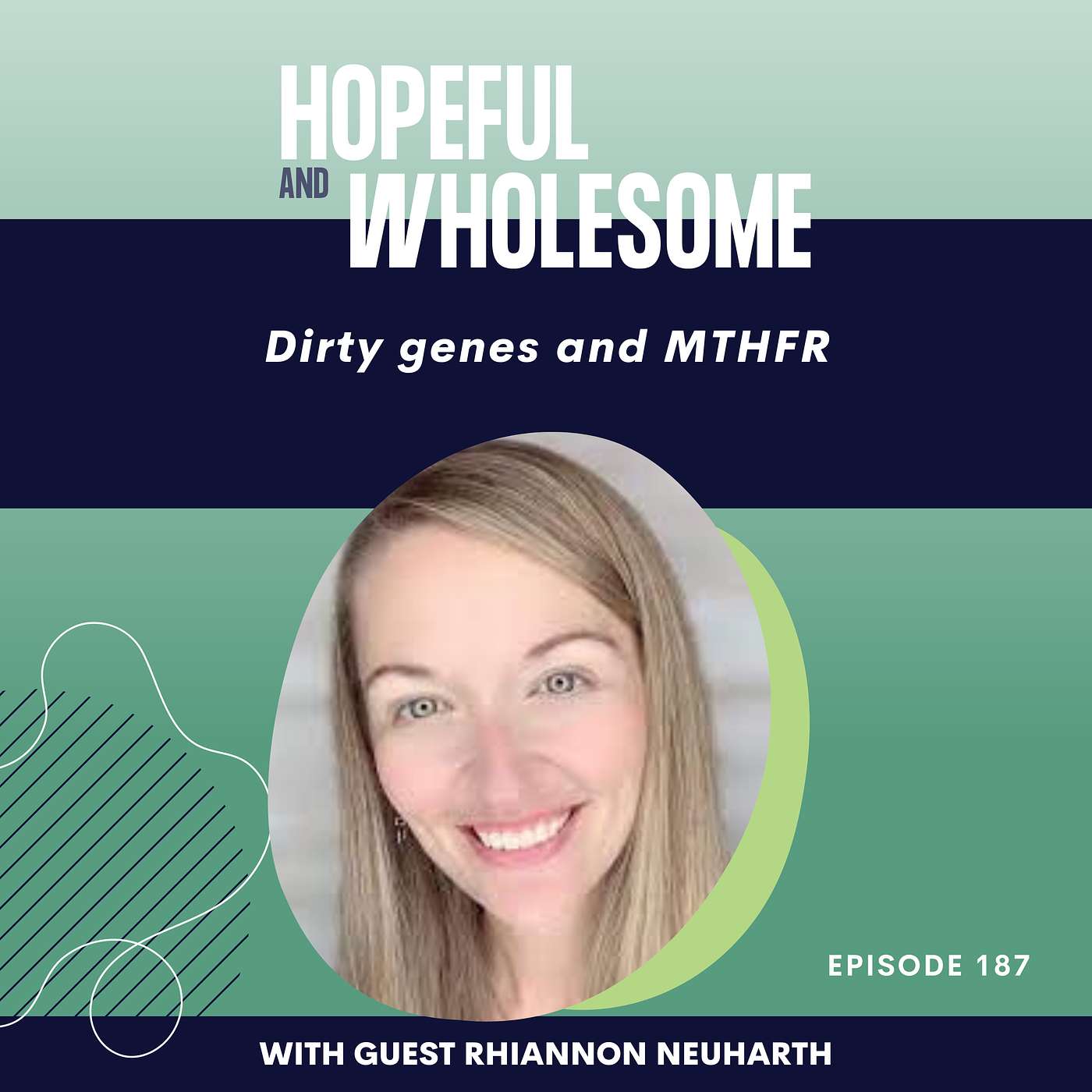 Dirty genes and MTHFR with Rhiannon Neuharth