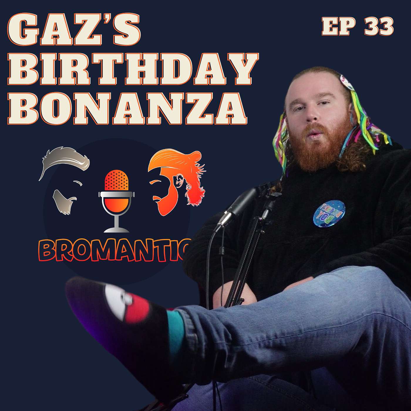 Episode 33: Gaz's Birthday Bonanza