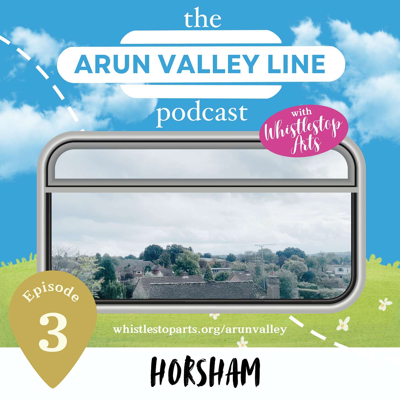 Arun Valley Line - EPS 3 HORSHAM episode artwork