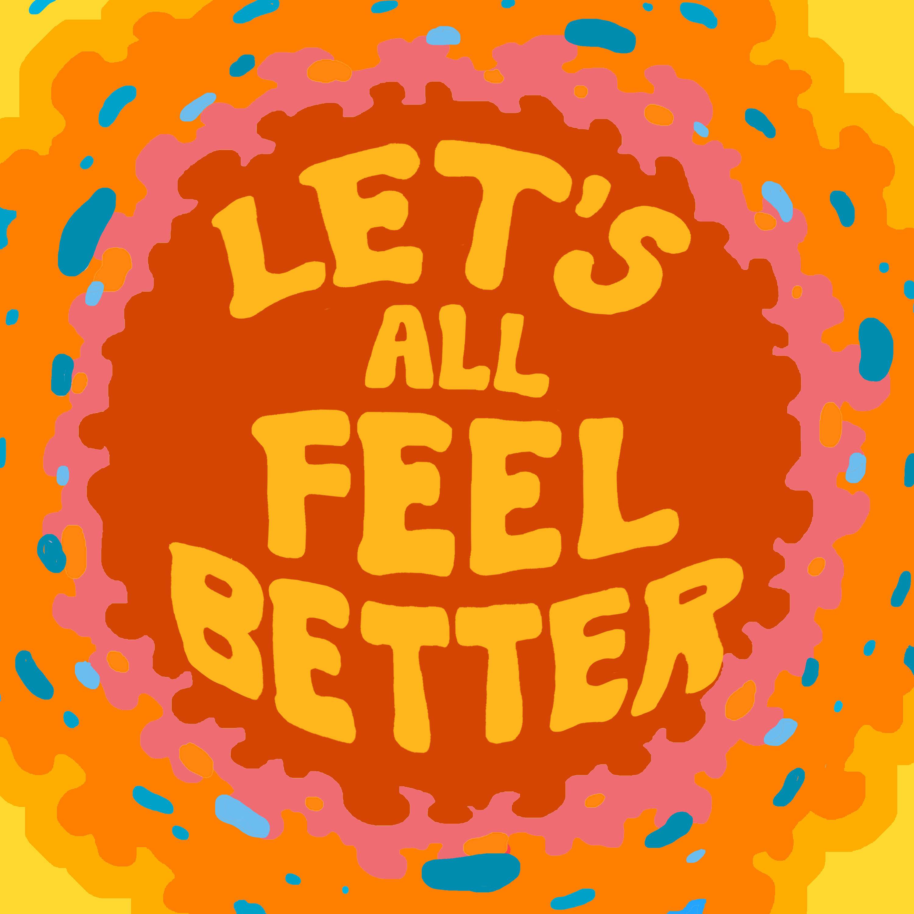 Let\'s All Feel Better