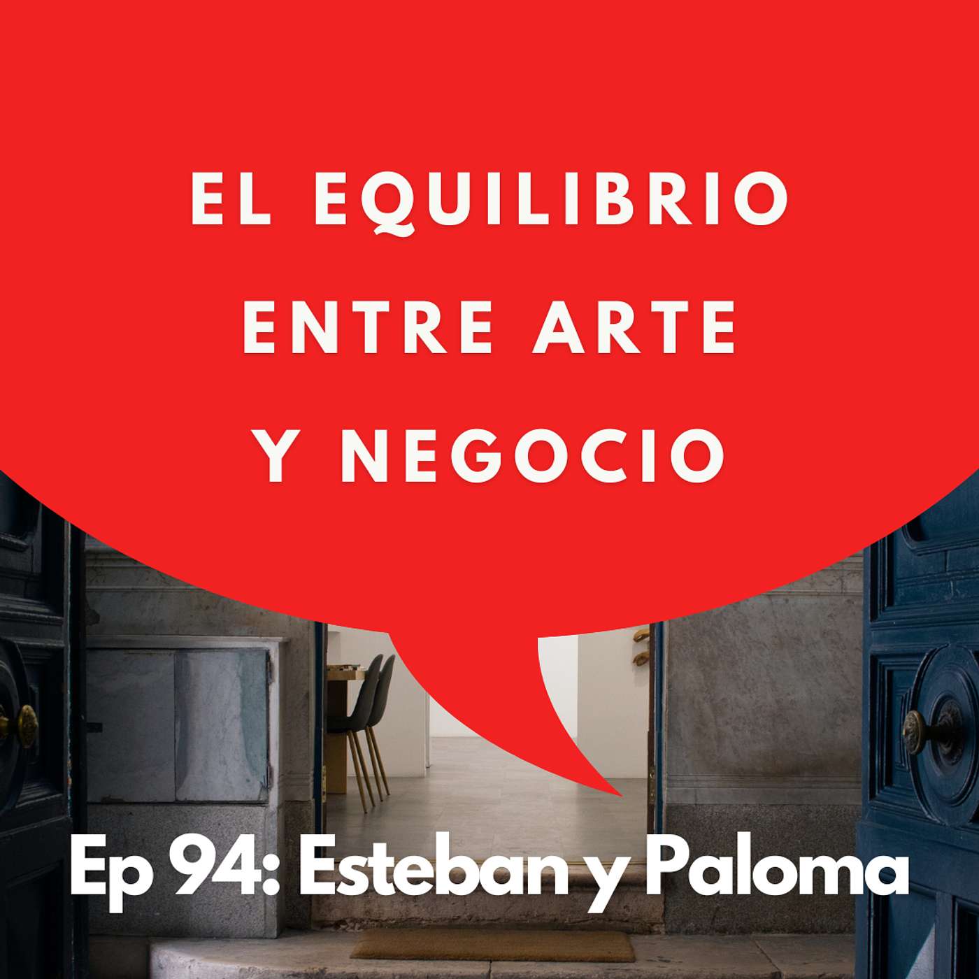 #94 - Galeristas: ¿Cómo se mantiene una galería viva durante 40 años? | Esteban y Paloma Jaramillo #94 - Galeristas: ¿Cómo se mantiene una galería viva durante 40 años? | Esteban y Paloma Jaramillo