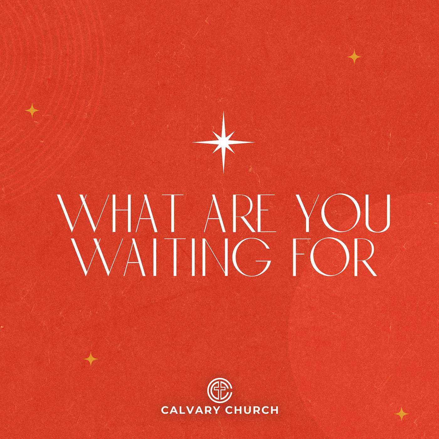 What Are You Waiting For