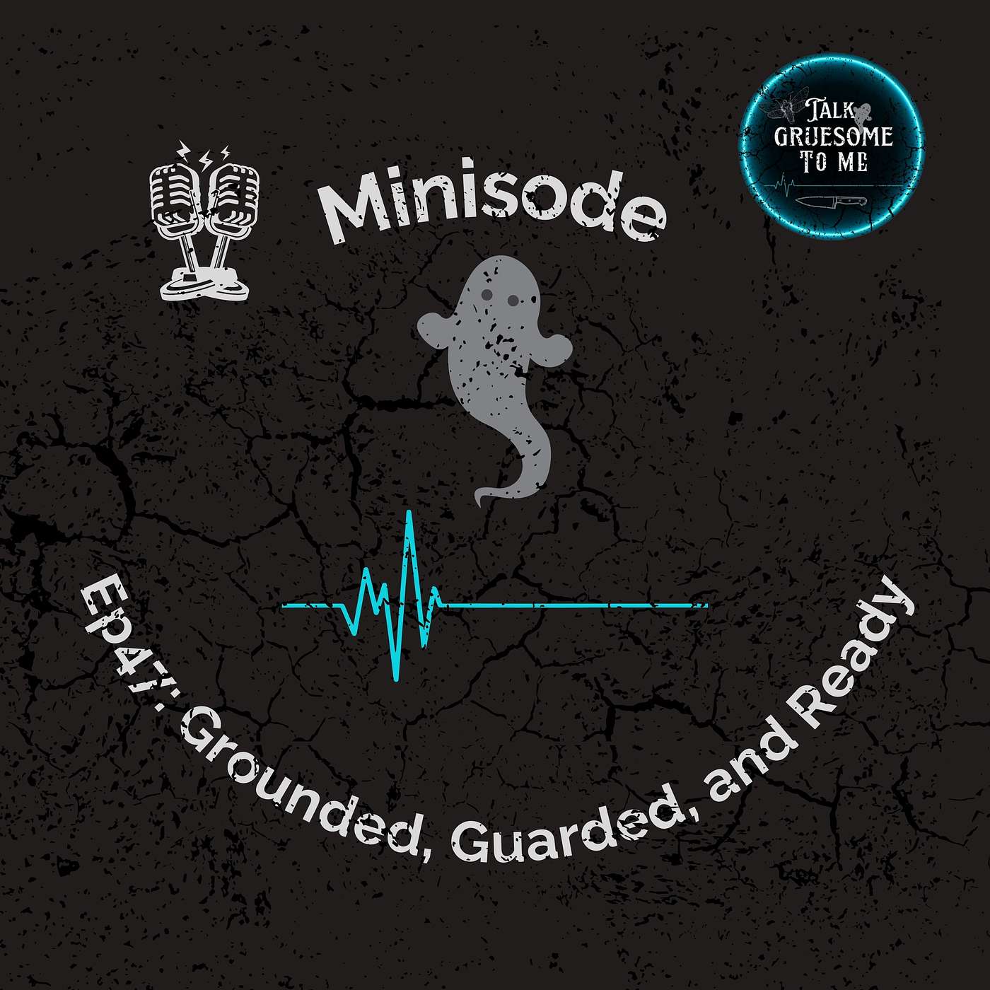 Ep47: Minisode: Grounded, Guarded, and Ready