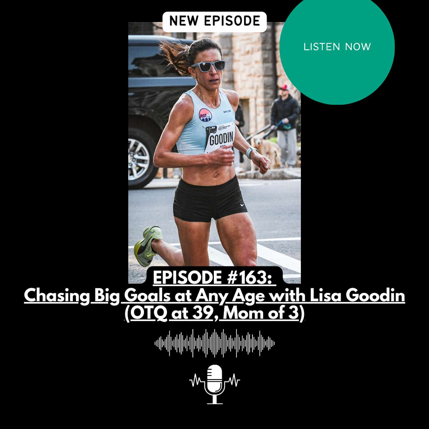 EPISODE #163: Chasing Big Goals at Any Age with Lisa Goodin (OTQ at 39, Mom of 3) EPISODE #163: Chasing Big Goals at Any Age with Lisa Goodin (OTQ at 39, Mom of 3)