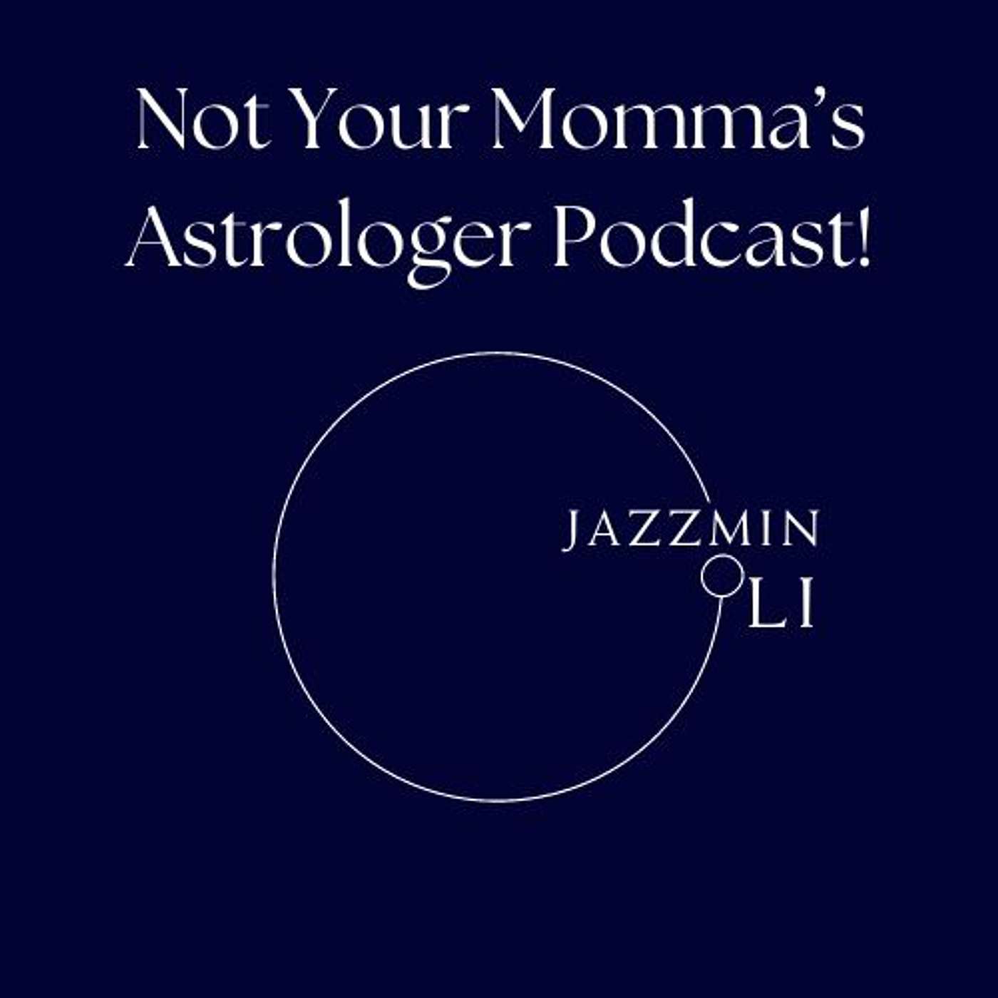 Not Your Momma's Astrologer Podcast