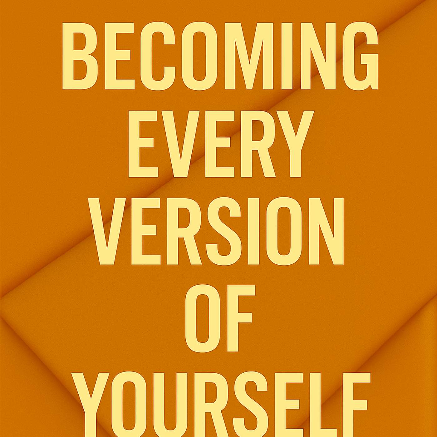 Becoming Every Version of Yourself - The XX Files - Episode 23