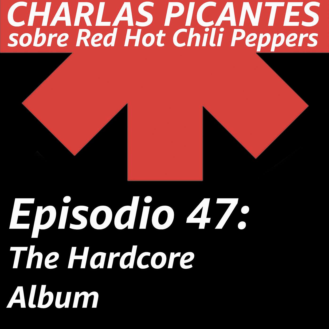 CHARLAS PICANTES sobre Red Hot Chili Peppers