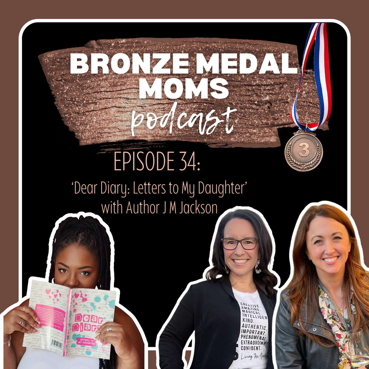 Episode 34 Dear Diary: Letters for My Daughter with author J.M. Jackson!