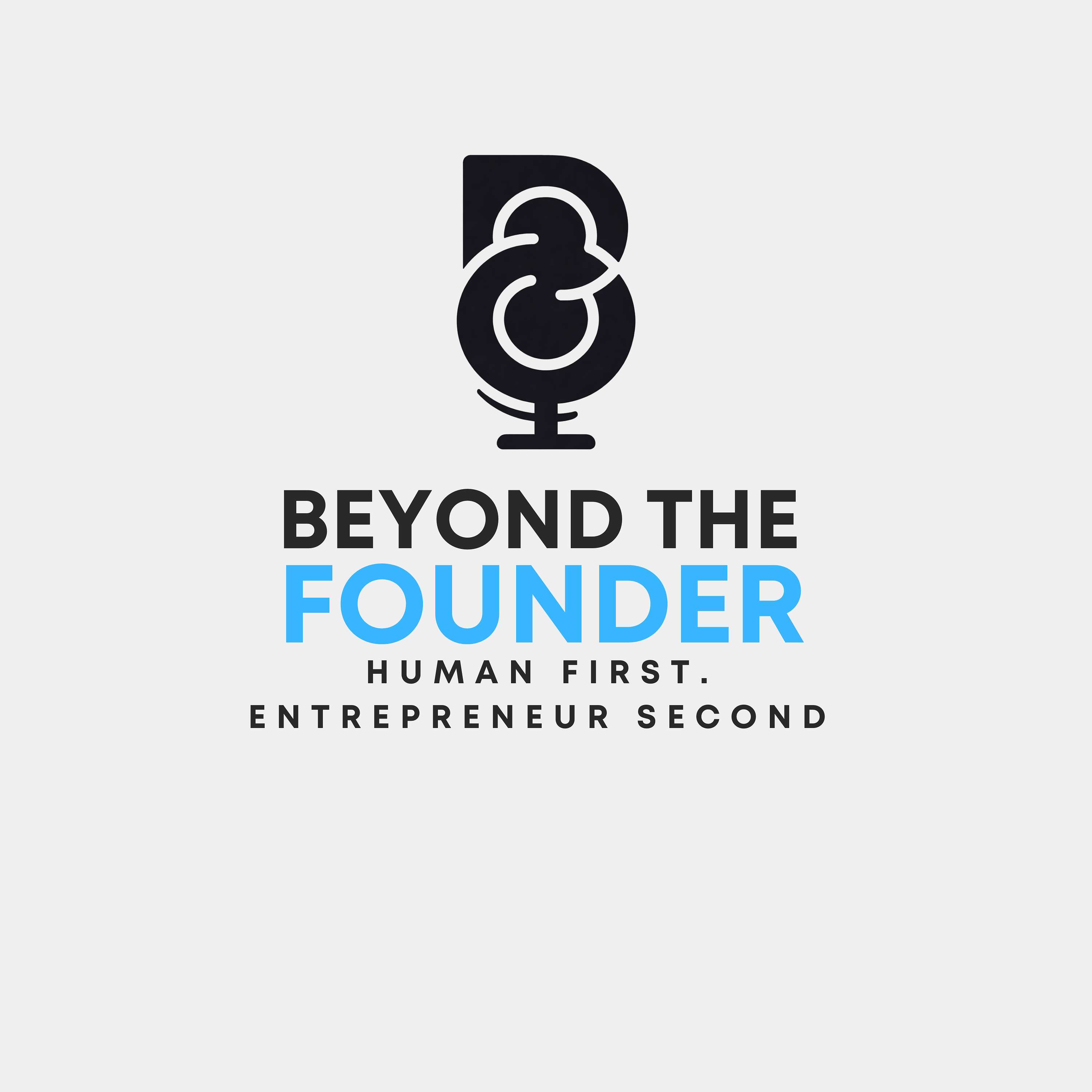 Beyond the Founder : Master Your Life