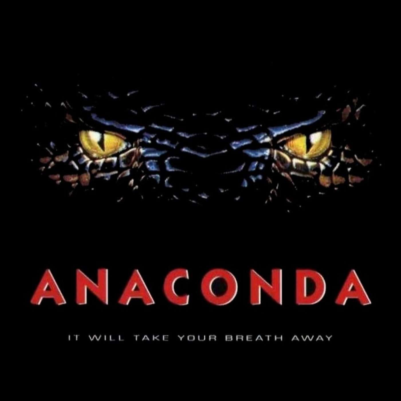Anaconda: That Big Dumb Snake Movie!