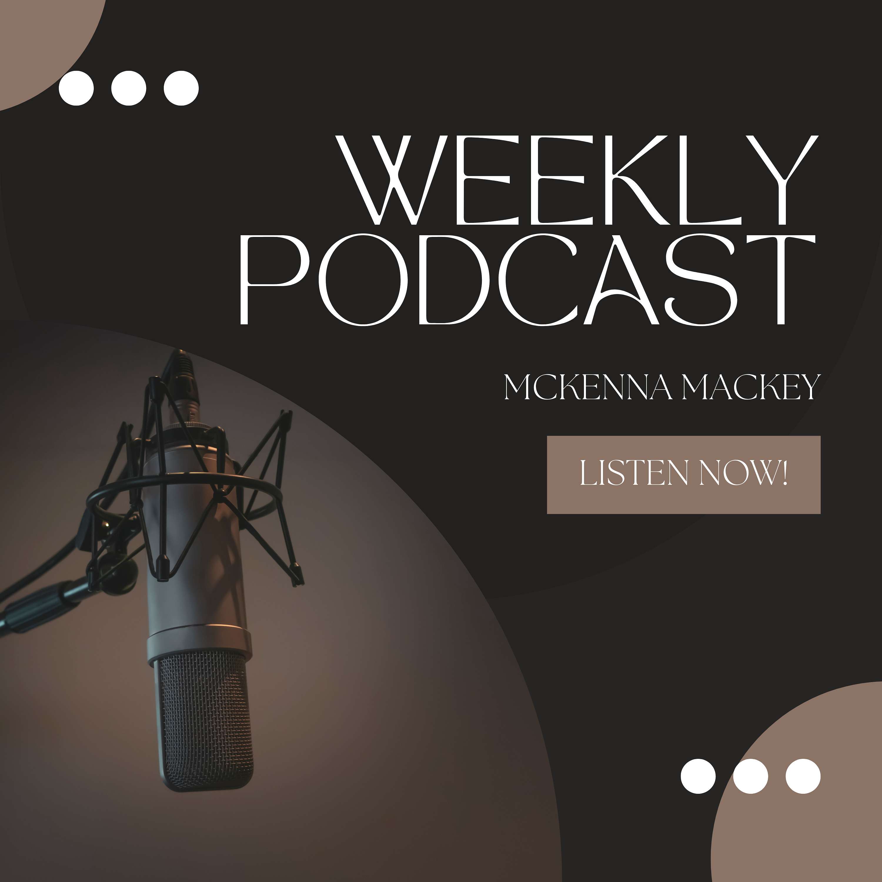 McKenna Mackey's Podcast