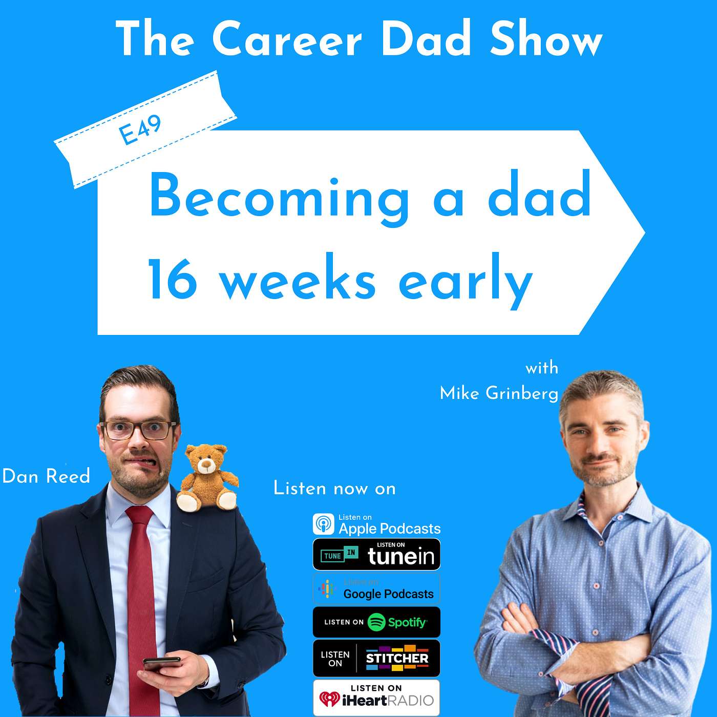 Becoming a dad 16 weeks early, with Mike Grinberg