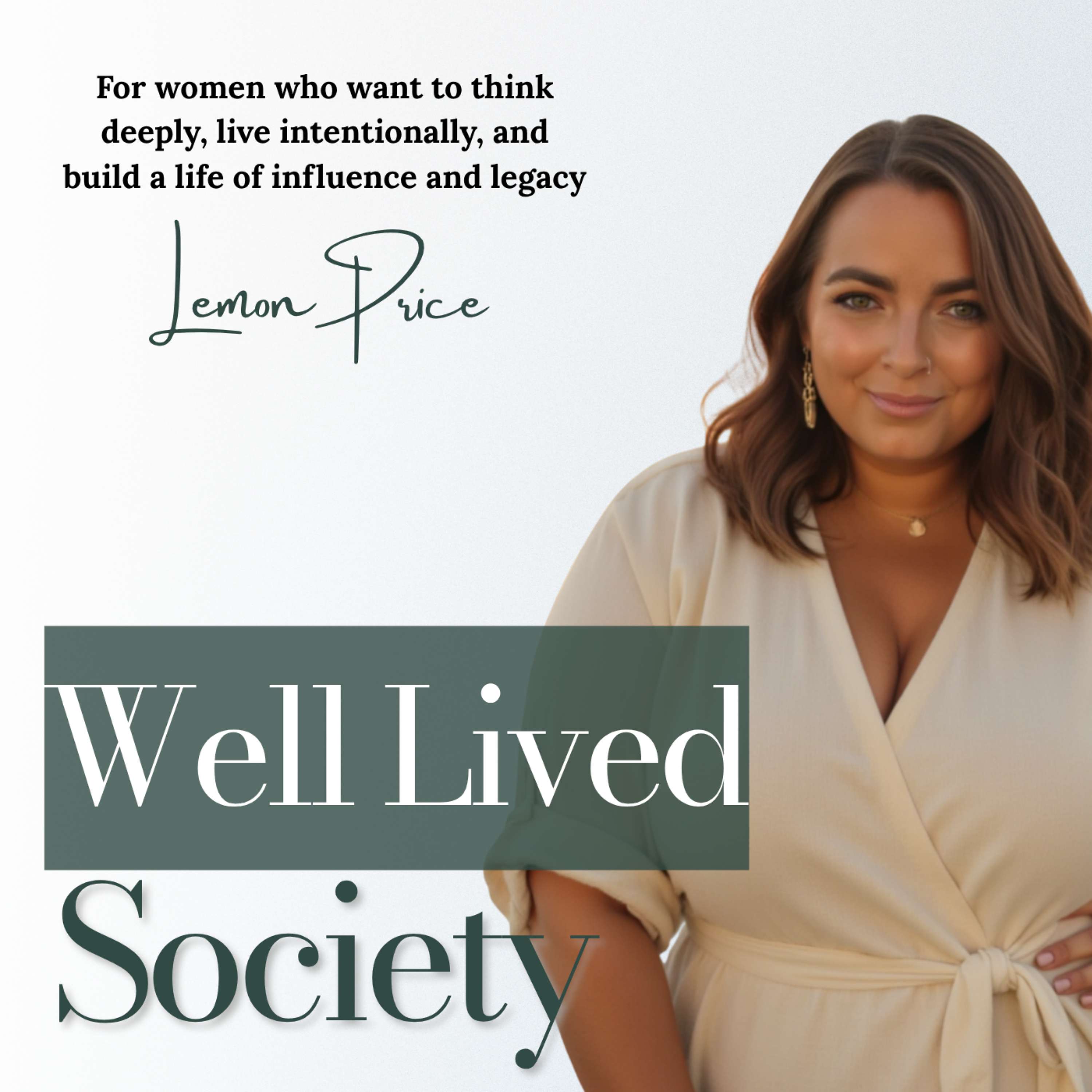 Well Lived Society: Leadership, legacy, and intentional living