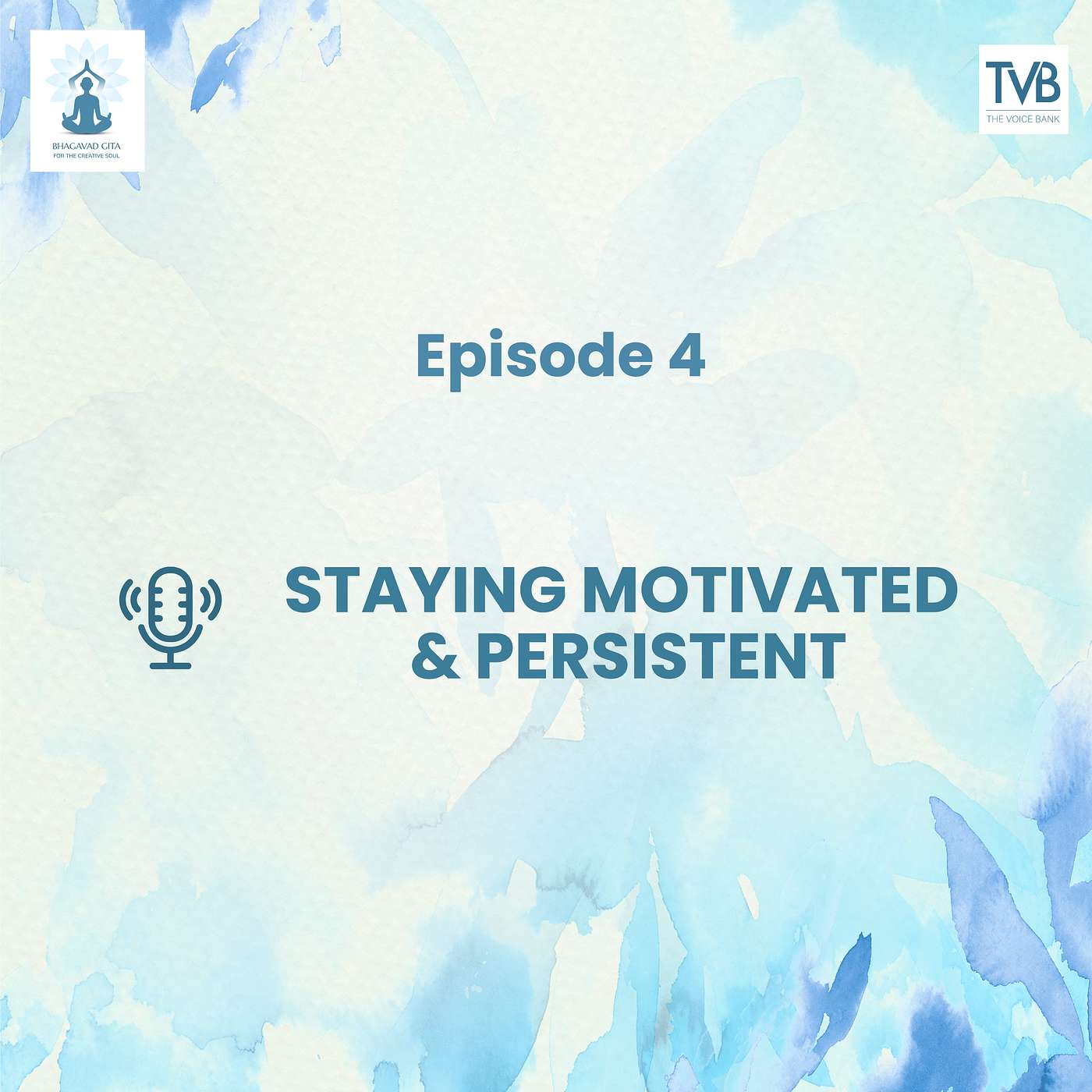 Ep 4 - Staying Motivated & Persistent