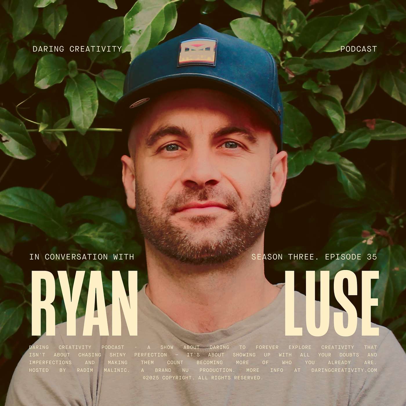 Dare to let your work be rough around the edges - Ryan Luse