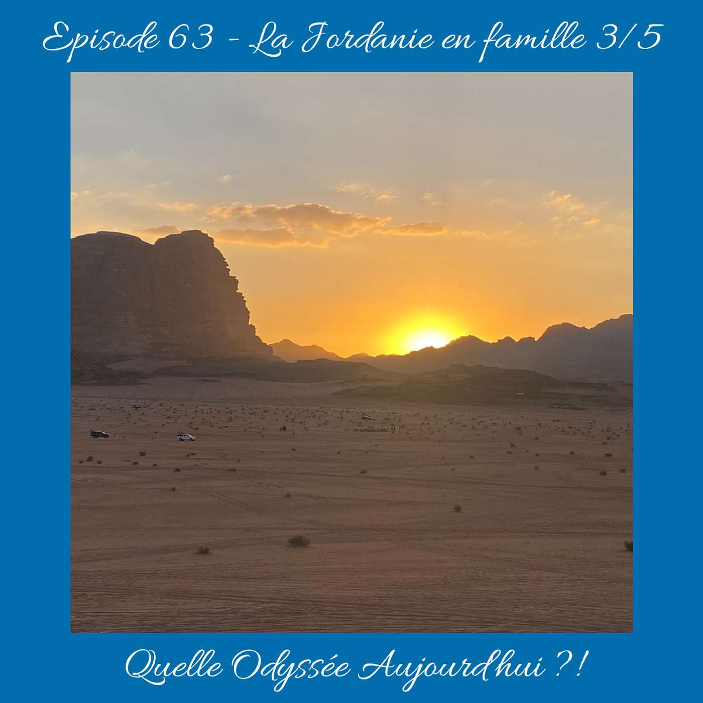 #63 - La Jordanie en famille 3/5