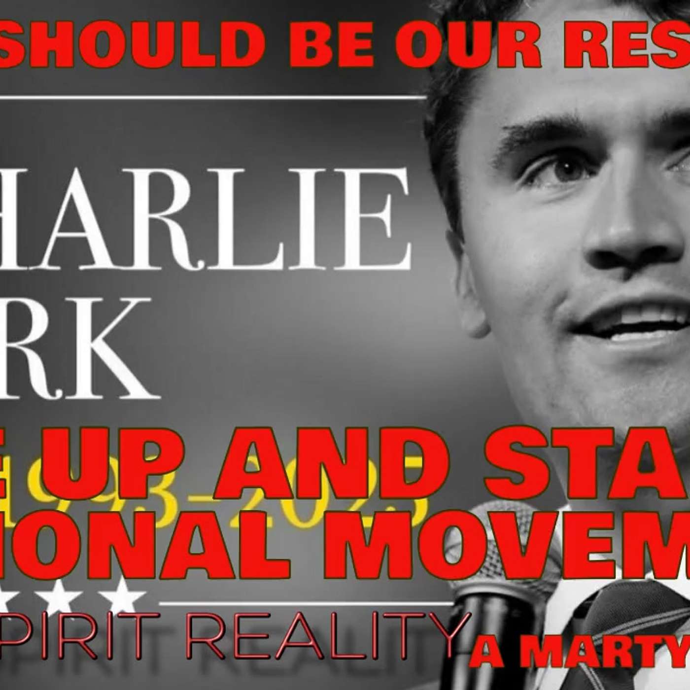 What Really Happened To Charlie Kirk? Our Response, Rise Up in a National Movement episode artwork