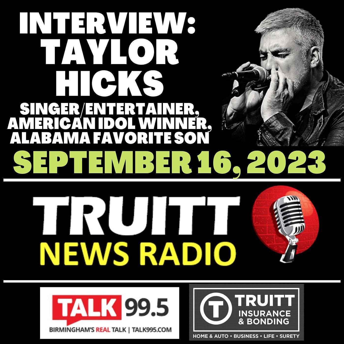 INTERVIEW: Singer/Entertainer & Alabama Favorite Son, Taylor Hicks, from our Sept 16, 2023 TRUITT NEWS RADIO Show