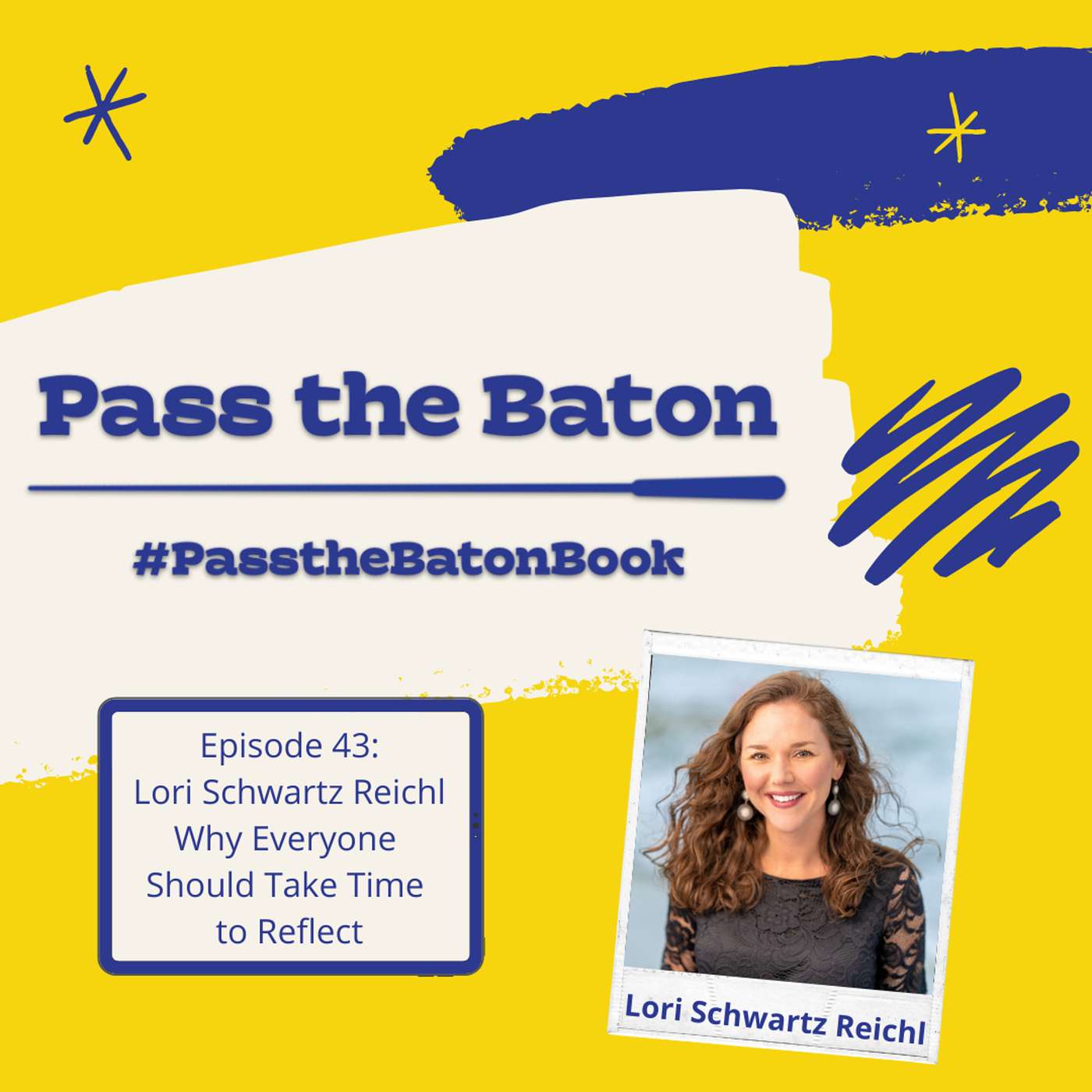 Episode 43: Why Everyone Should Take Time to Reflect episode artwork