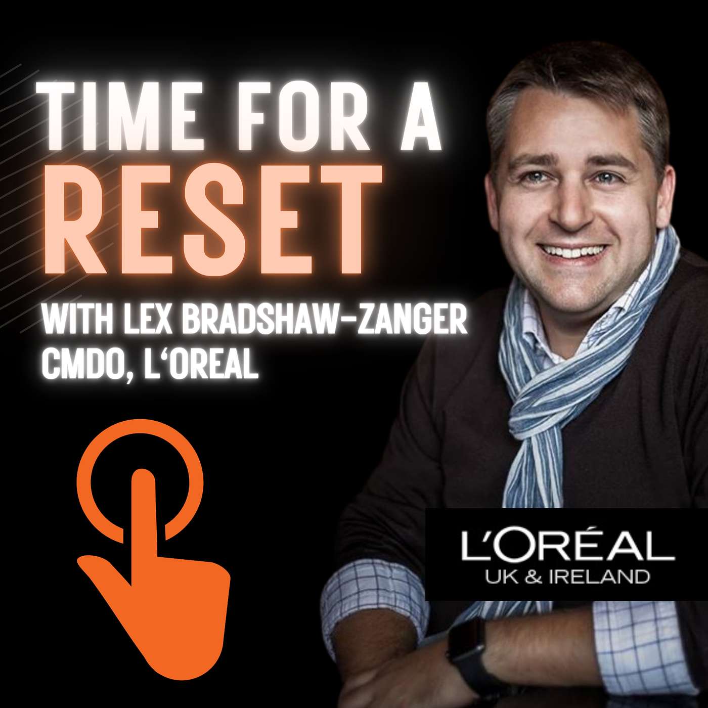 Episode 33 – Putting Excellence and Innovation at the Heart of Marketing. Lex Bradshaw-Zanger, L’Oreal