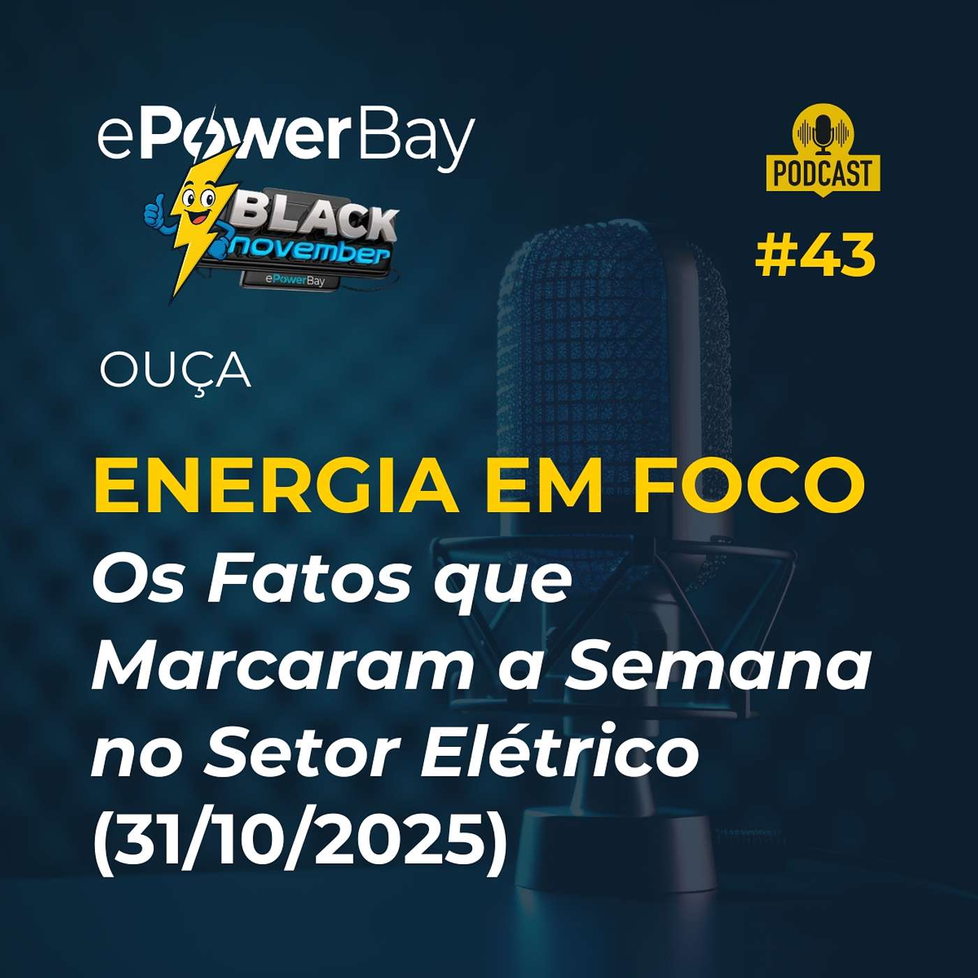 #43: Energia em Foco - Resumo Semanal (31/10/2025) #43: Energia em Foco - Resumo Semanal (31/10/2025)