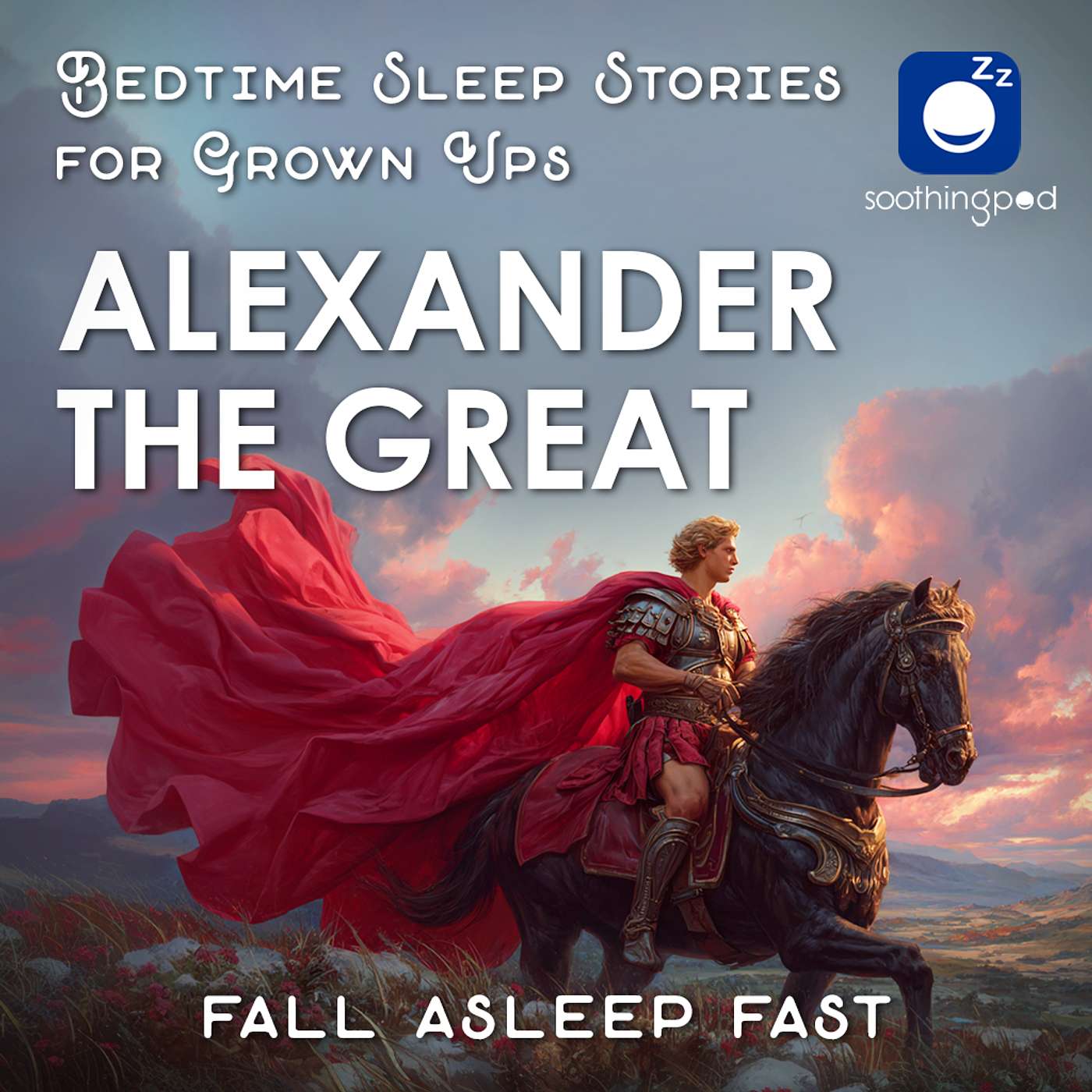 Alexander the Great | Sleep Story for Grown Ups | Ancient History Story | Bedtime Stories