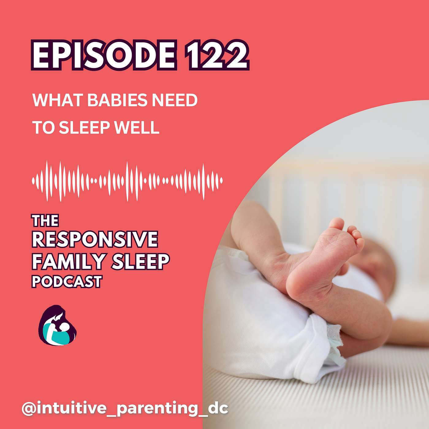 What Babies Need to Sleep Well What Babies Need to Sleep Well