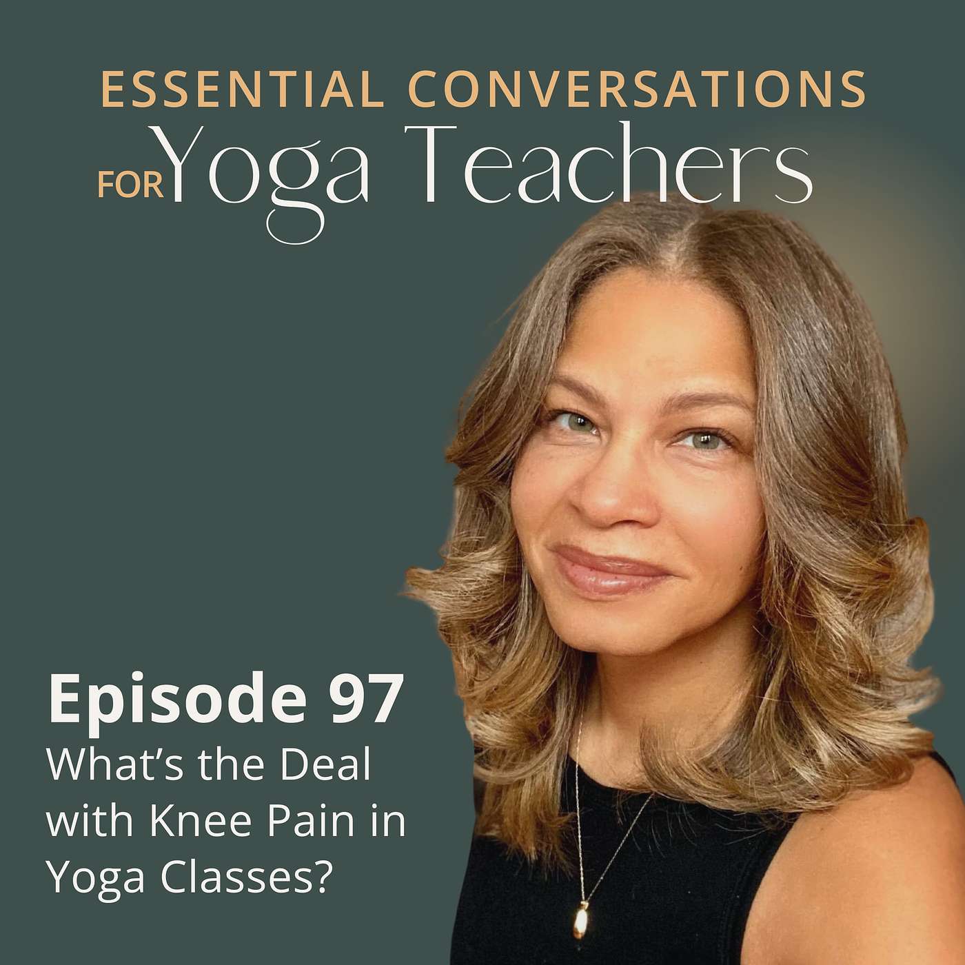 Ep 97: What’s the Deal with Knee Pain in Yoga Classes?