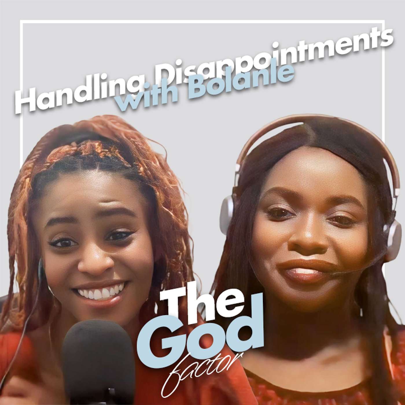 Handling Disappointments With Bolanle Ruth Edewor