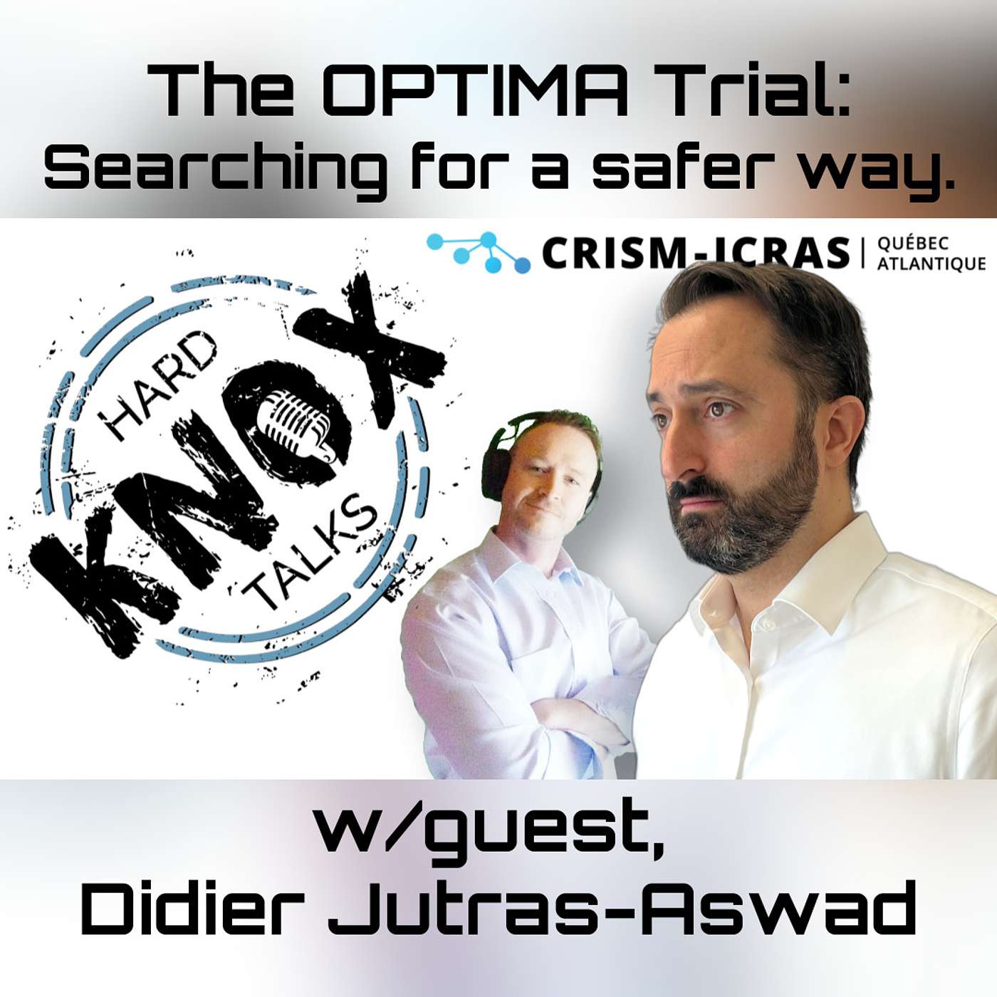 The OPTIMA Trial: Searching For a Safer Way, w/ Didier Jutras-Aswad M.D. episode artwork