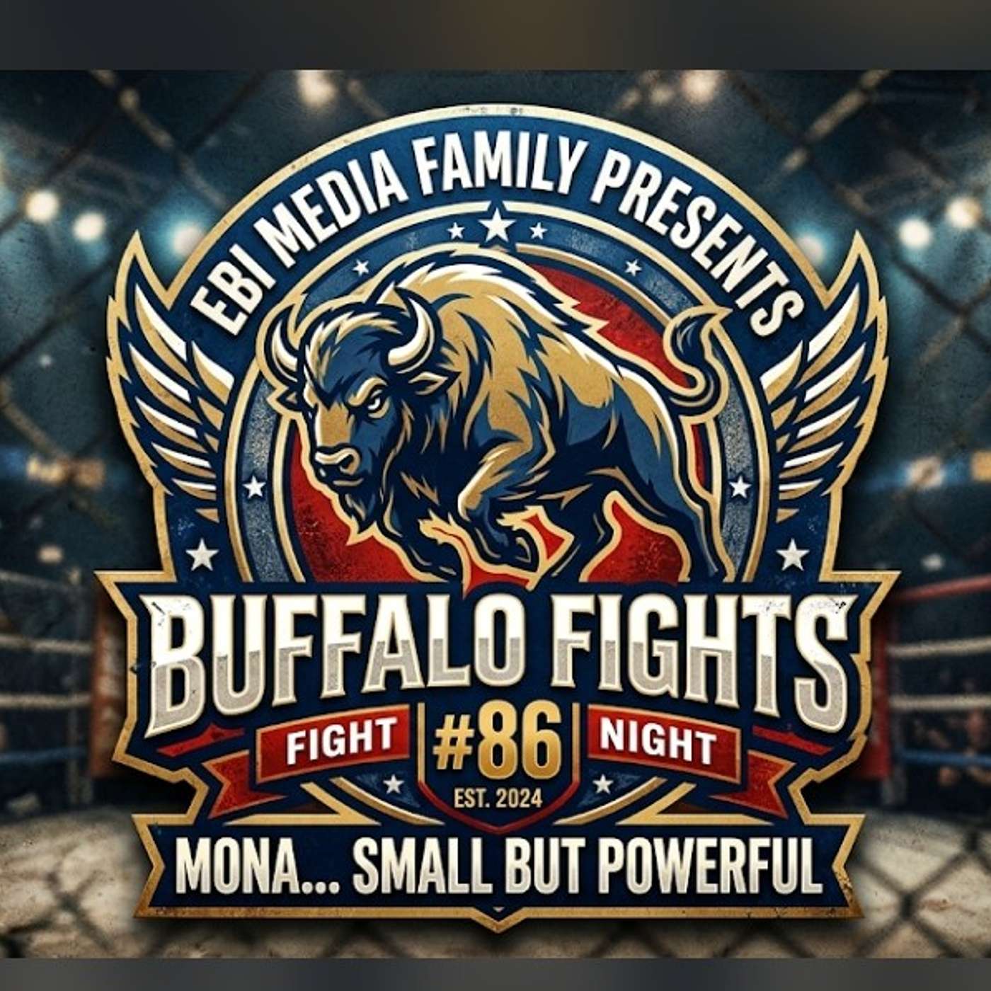 EBI Media Family Presents Buffalo Fights #86 episode artwork