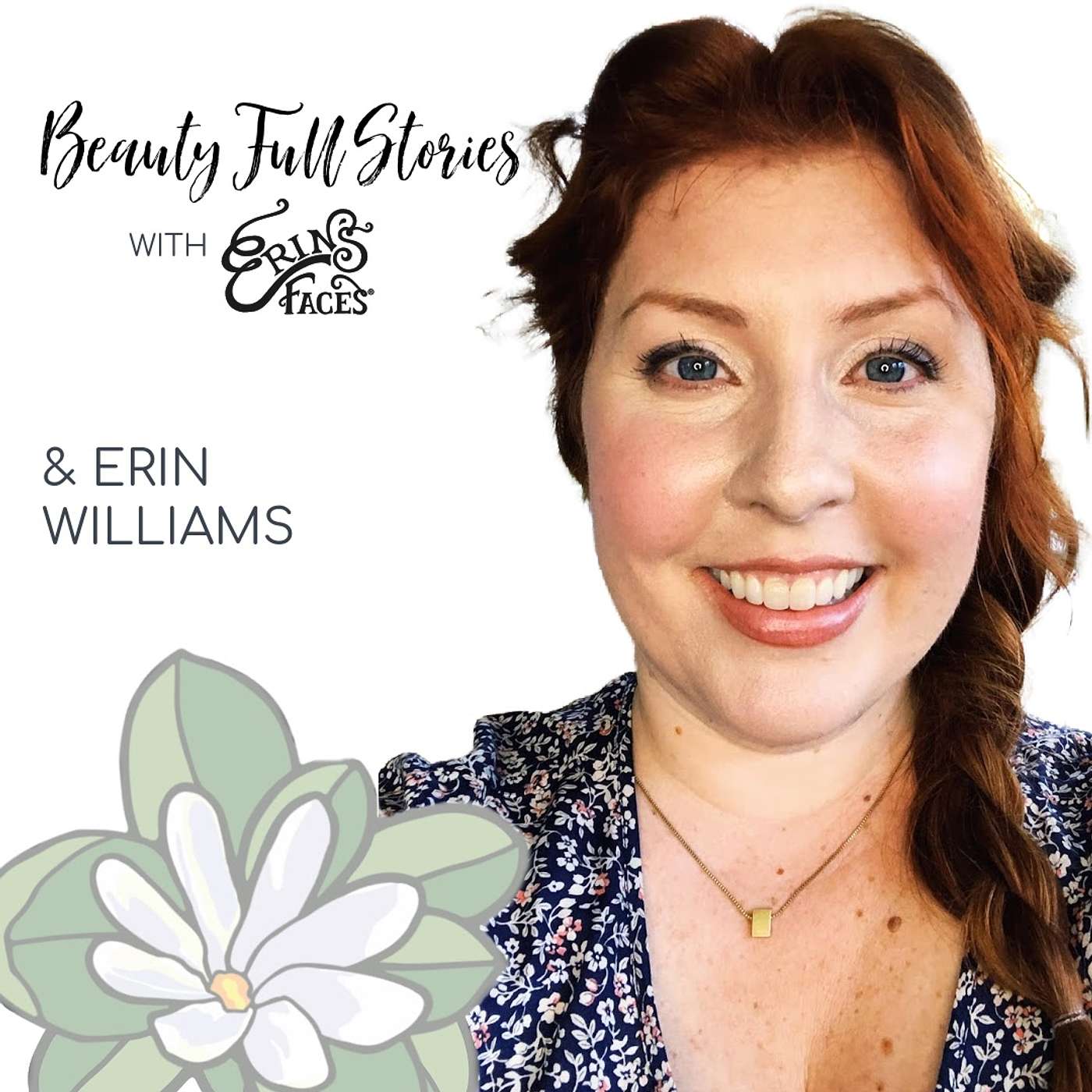 Beauty Full Stories with Erin\'s Faces