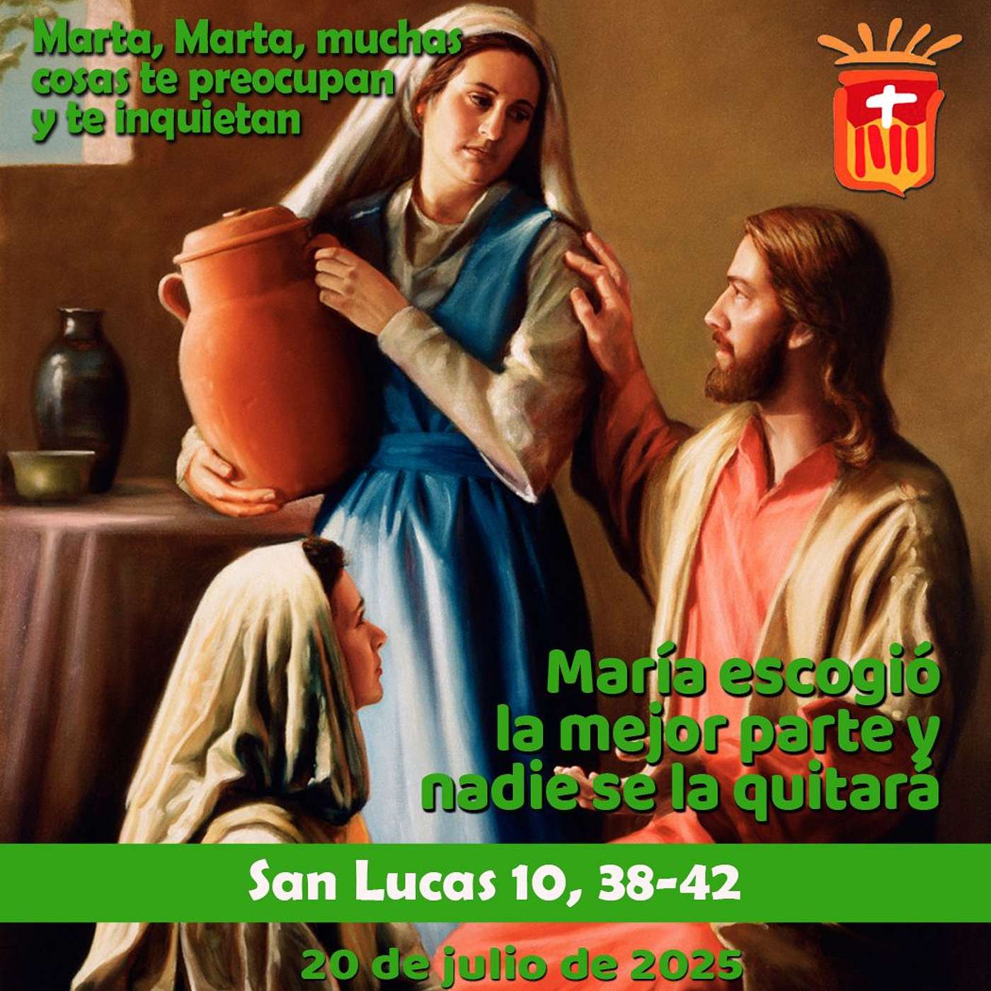 2025-07-20 San Lucas 10, 38-42: Domingo XVI Tiempo Ordinario