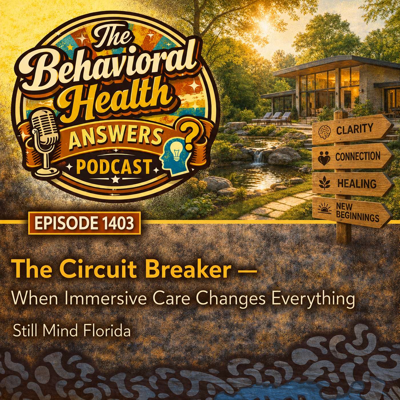 Episode 1403: The Circuit Breaker - When Immersive Care Changes Everything | Still Mind Florida episode artwork