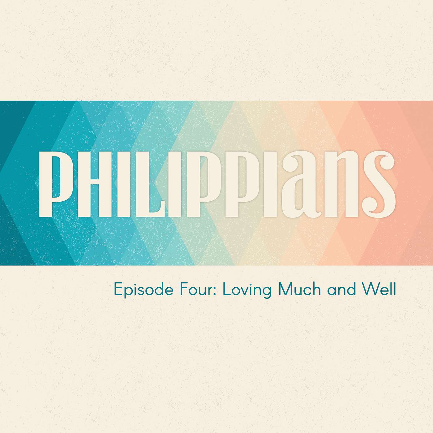 Philippians: Loving Much and Well
