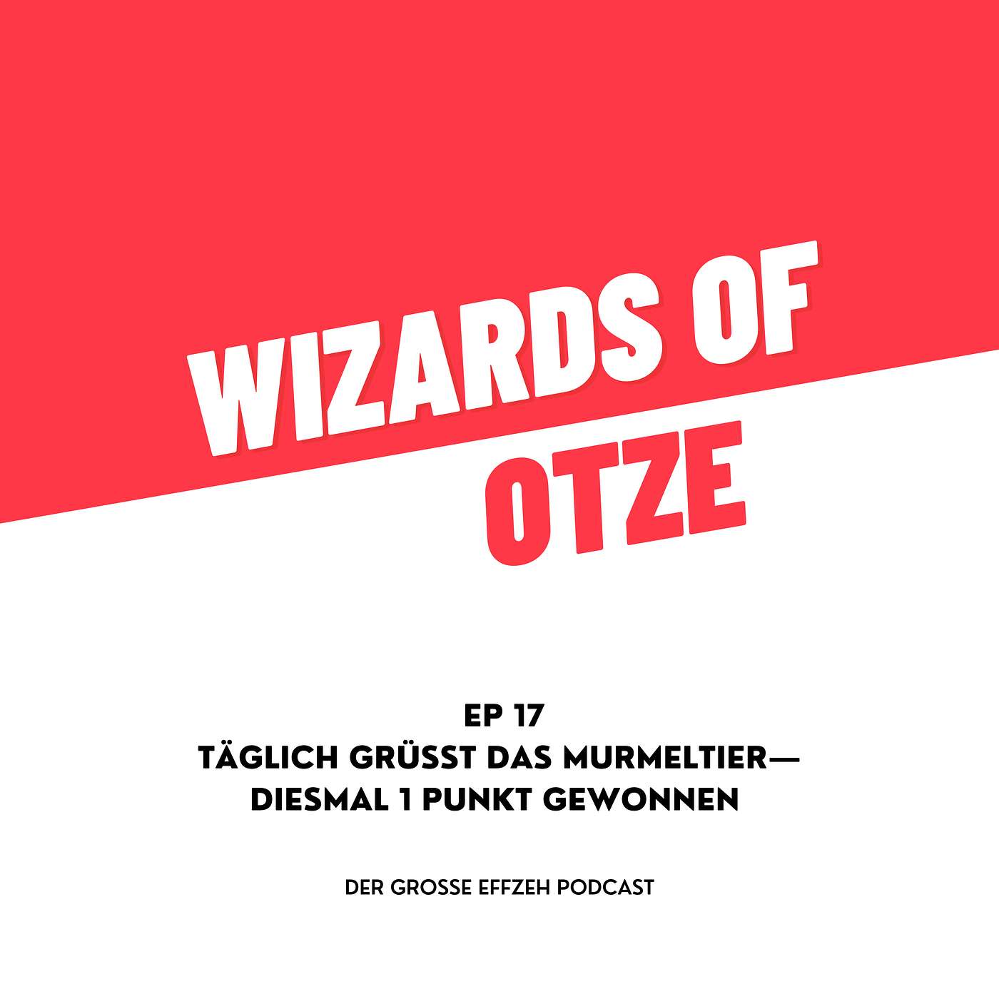 EP 17 | Täglich grüsst das Murmeltier - Diesmal 1 Punkt gewonnen episode artwork