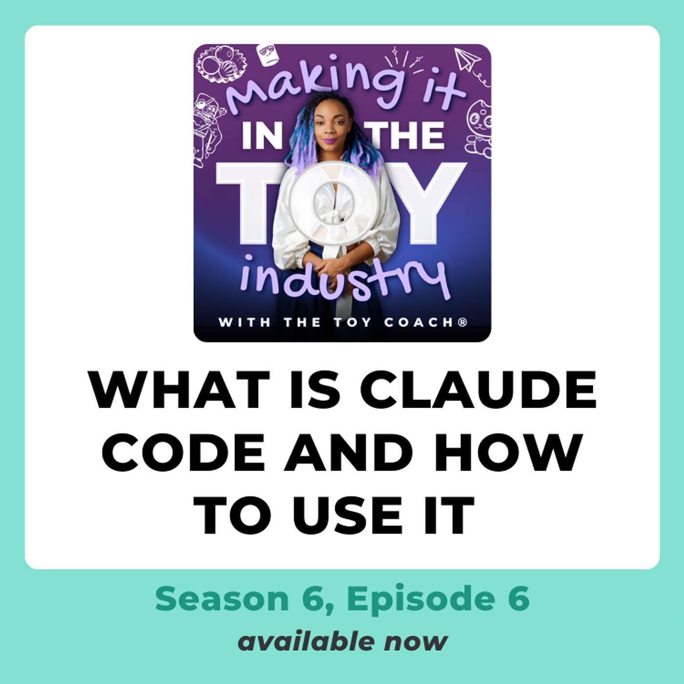 S6E06 | Should You Learn Claude Code? Build AI Apps for Your Toy Business